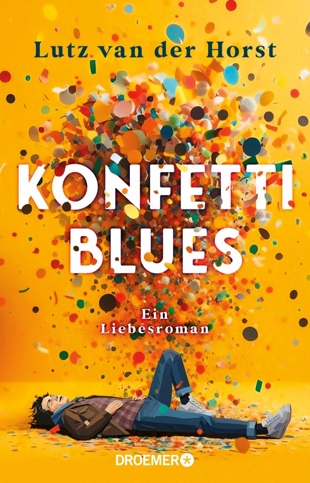 Gelbes Buchcover mit buntem Konfetti und einer illustrierten Person, die auf dem Rücken liegt. Auf dem Cover steh geschrieben: Lutz van der Horst - KONFETTI BLUES - Ein Liebesroman - DROEMER
